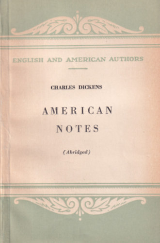 Charles Dickens - American Notes (orosz kiad�s, el�sz�, angol nyelven)