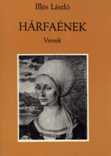 Ill�s L�szl� - H�rfa�nek - Versek