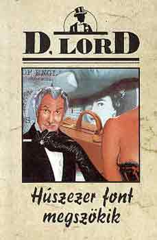 D. Lord - Húszezer font megszökik