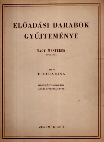 El�ad�si darabok gy�jtem�nye - nagy mesterek (heged�-zongor�ra)