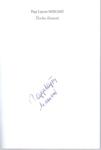 Papp Lajosné - Borika életmeséi - dedikált