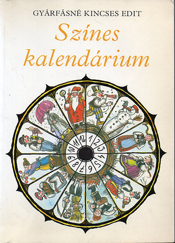 Gy�rf�sn� Kincses Edit - Sz�nes kalend�rium
