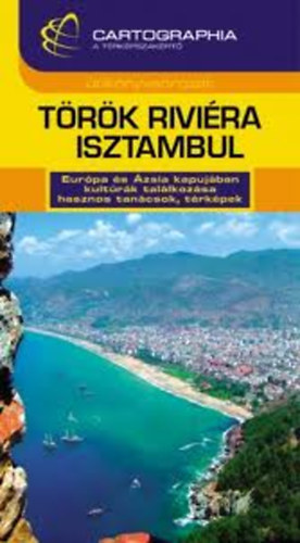 Bede Márton - Török riviéra, Isztambul (Cartographia)