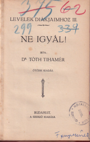 Ne igyl !  - Levelek dikjaimhoz III.