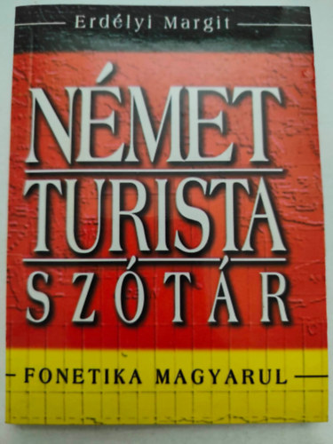 Erdélyi Margit - Német turista szótár - fonetika magyarul