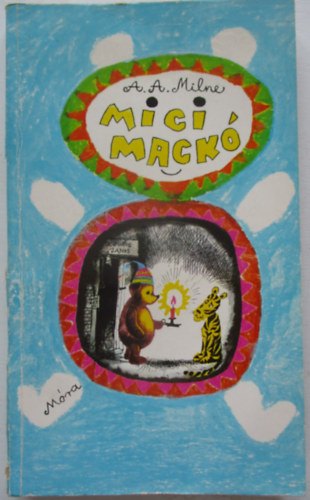 A.A Milne - Micimack - Micimack kuckja
