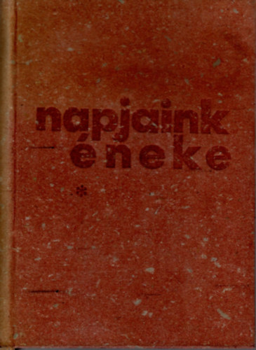 �cs K�roly  (szerk.) - Napjaink �neke I. k�tet