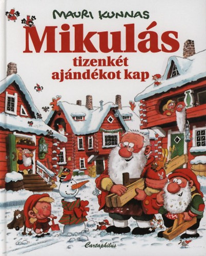 Mauri Kunnas - Mikul�s tizenk�t aj�nd�kot kap