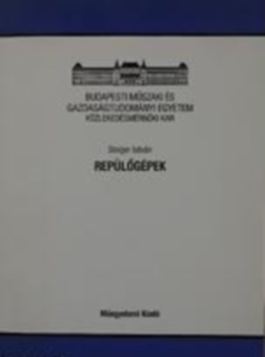 Dr. Steiger István - Repülőgépek