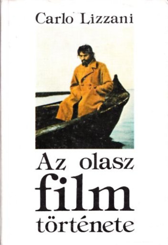Carlo Lizzani - Az olasz film trtnete