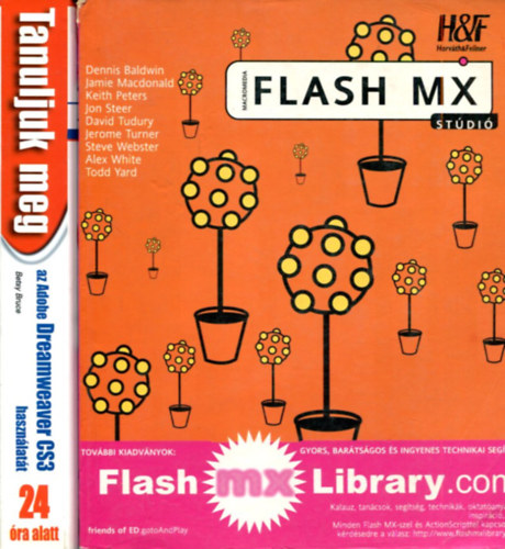 2 db informatikai kötet: Tanuljuk meg az Adobe Dreamweaver CS3 használatát és Flash MX Stúdió