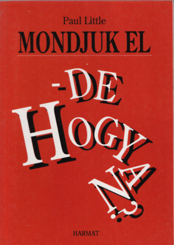 Mondjuk el - de hogyan?