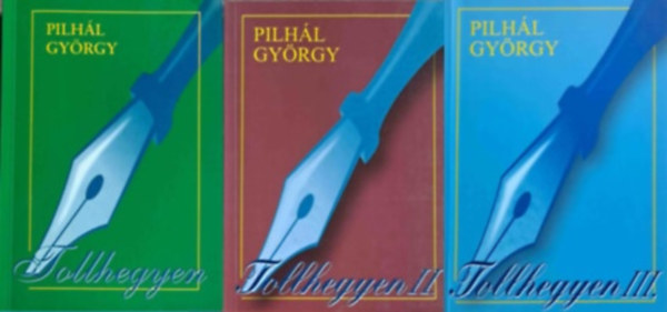 Pilh�l Gy�rgy - Tollhegyen I-III.