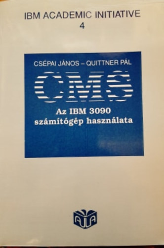 Quittner Pl Cspai Jnos - CMS - Az IBM 3090 szmtgp hasznlata