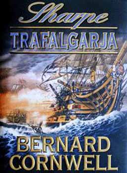 Bernard Cornwell - Sharpe Trafalgarja