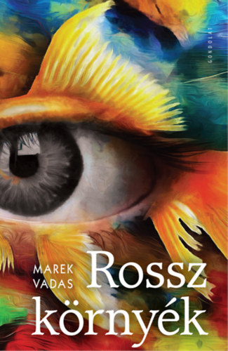 Marek Vadas - Rossz környék