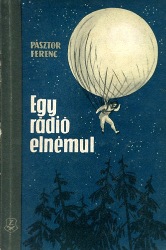 Pásztor Ferenc - Egy rádió elnémul