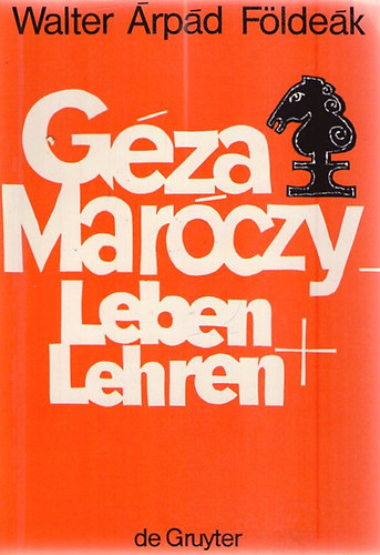 Walter �rp�d F�lde�k - G�za Mar�czy - Leben und Lehren