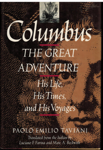 Paolo Emilio Taviani - Columbus: The Great Adventure: His Life, His Times, and His Voyages