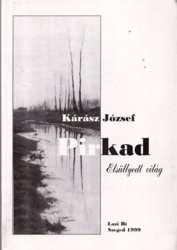 Krsz Jzsef - Pirkad - Elsllyedt vilg