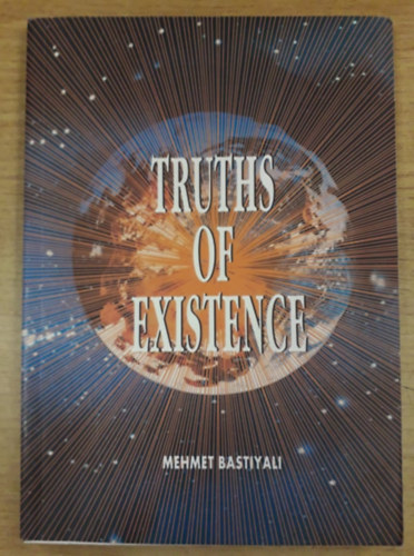 Mehmet Bastiyali - Truths of Existence