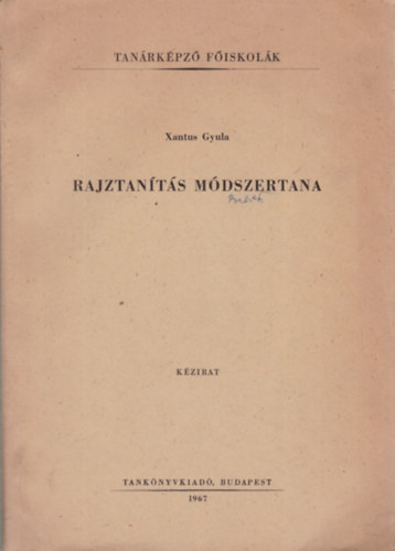 Xantus Gyula - Rajztan�t�s m�dszertana
