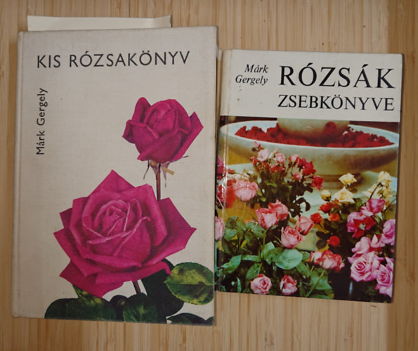 M�rk Gergely - 2 k�nyv a r�zs�kr�l: R�zs�k zsebk�nyve, Kis r�zsak�nyv
