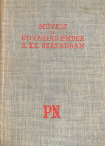 M�velt �s udvarias ember a XX. sz�zadban