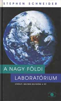 Stephen Schneider - A nagy fldi laboratrium