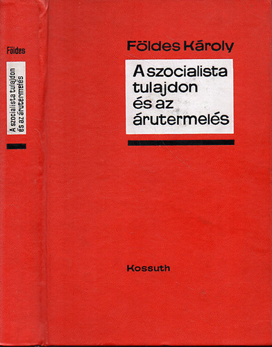 A szocialista tulajdon s az rutermels