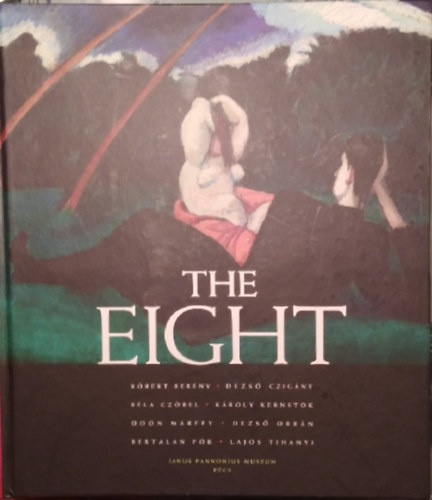 Bardoly Istvn  (szerk.) Markja Csilla (szerk.) - THE EIGHT
