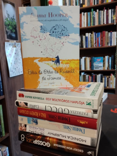 Sophie Kinsella, Patrizia Gucci, Danielle Steel, Monica Murphy, Cecily von Ziegesar Emma Hooper - Romantikus knyvcsomag 7 darabos KNYVMENT AJNLAT: Etta s Otto s Russel s James, Egy boltkros naplja, Csbts, Hz a Remny utcban, Palomino, Heti csaj, Gossip Girl 8. - Menthetetlen szthullunk