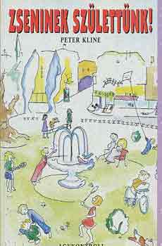 Peter Kline - Zseninek sz�lett�nk!