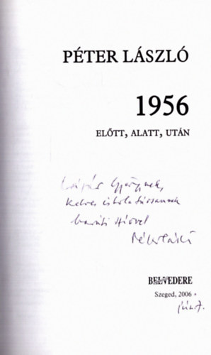 P�ter L�szl� - 1956 el�tt, alatt, ut�n (dedik�lt)