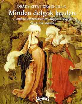 De�ky; Kr�sz - Minden dolgok kezdete - A sz�let�s kult�rt�rt�nete Magyarorsz�gon