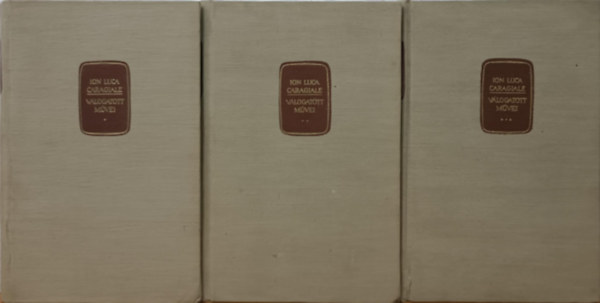 Ion Luca Caragiale - Ion Luca Caragiale válogatott művei I-III