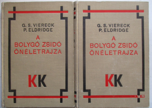 G. S. Viereck - P. Eldridge - A bolyg� zsid� �n�letrajza I-II.