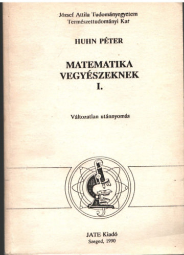 Huhn Pter - Matematika vegyszeknek I.