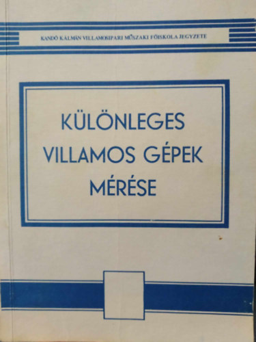 Marosvri Andrs - Peresztegi Sndor - Klnleges villamos gpek mrse