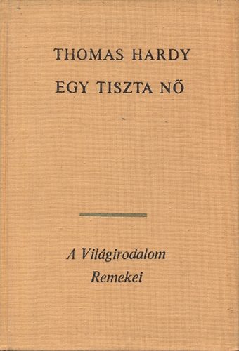 Thomas Hardy - Egy tiszta n