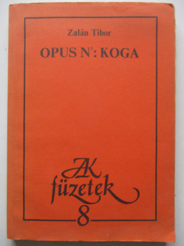 Zalán Tibor - Opus N :Koga