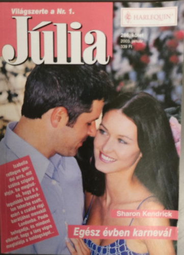Sharon Kendrick - Egész évben karnevál (Júlia 286. kötet)