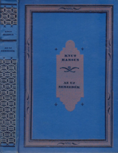 Knut Hamsun - Az �j nemzed�k