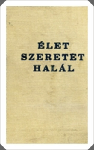 Holl Jzsef - let, szeretet, hall