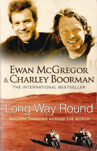 Ewan McGregor; Charley Boorman - Long Way Round