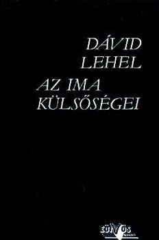 D�vid Lehel - Az ima k�ls�s�gei