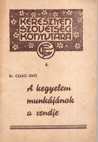 Dr. Czak Jen - A kegyelem munkjnak a rendje