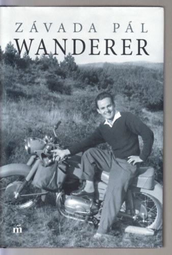 Závada Pál Fotó Szüts Miklós - Wanderer