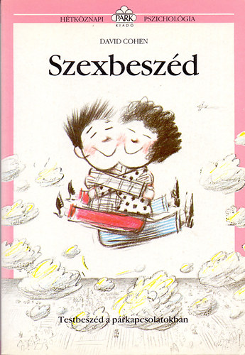 David Cohen - Szexbesz�d - Testbesz�d a p�rkapcsolatokban - (H�tk�znapi pszichol�gia)