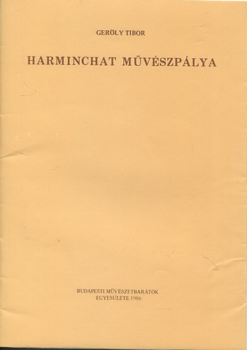 Gerly Tibor - Harminchat mvszplya